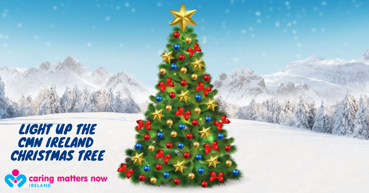 Light up the CMN Ireland Christmas Tree Caring Matters Now Ireland Visufund